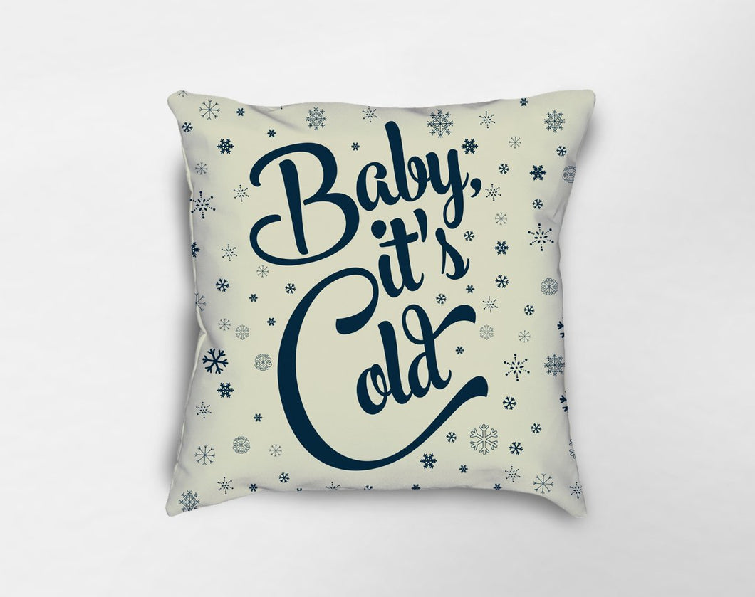 Baby It's Cold Pillow