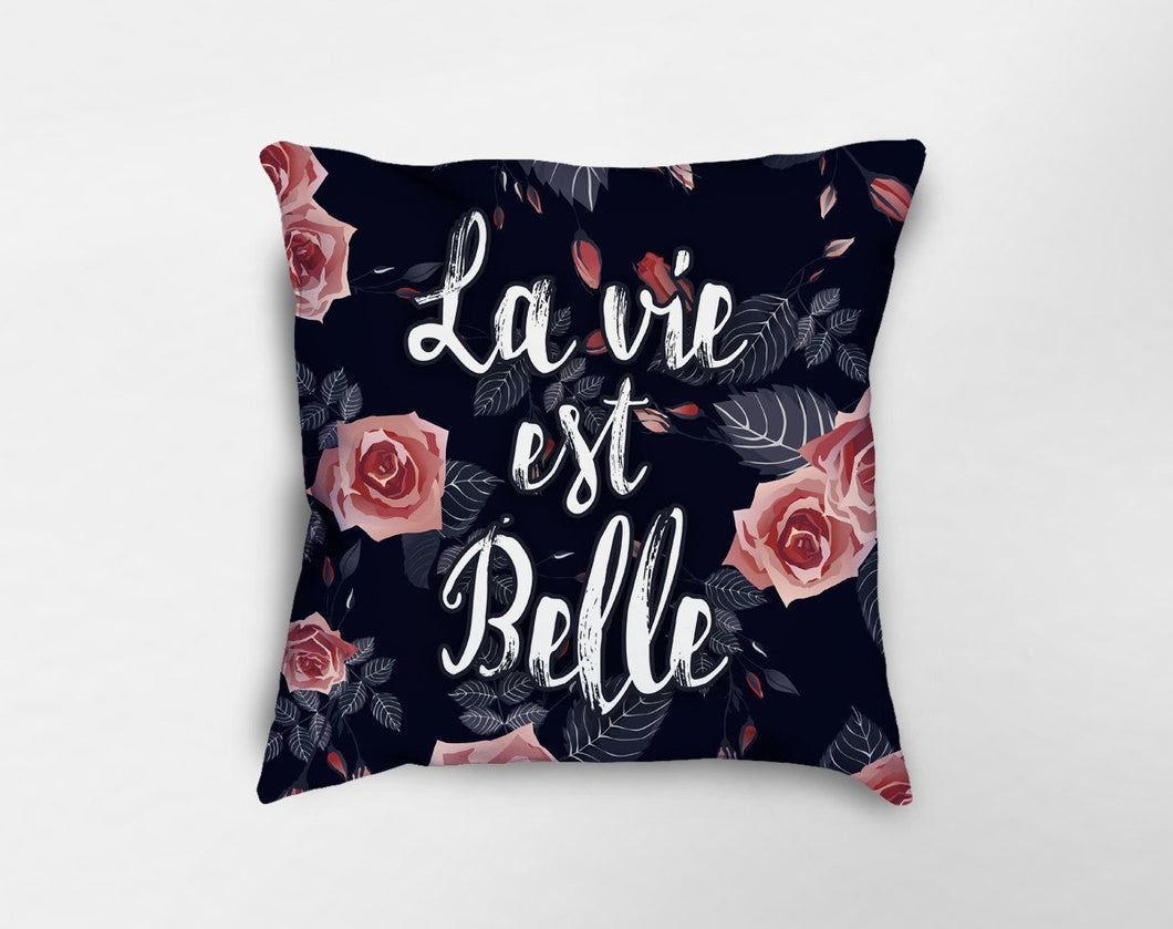 La Vie Est Belle Pillow