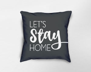 Let's Stay Home Pillow