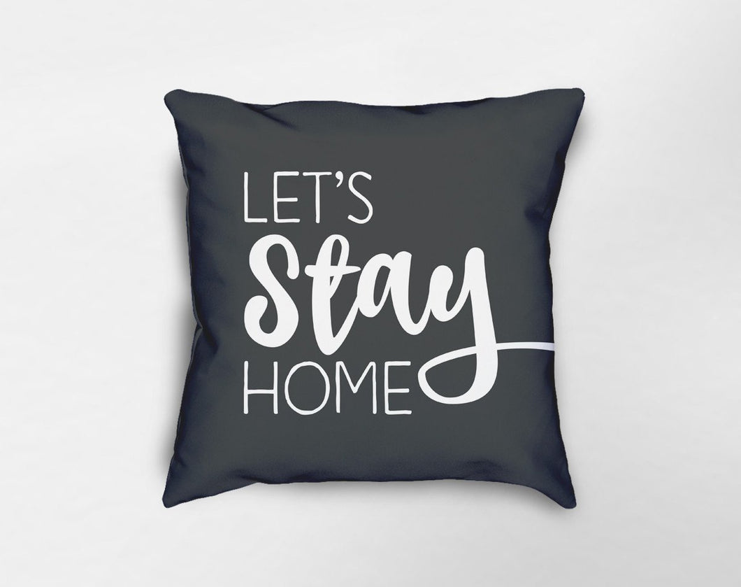 Let's Stay Home Pillow