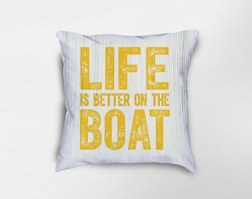 Life is Better on the Boat Pillow