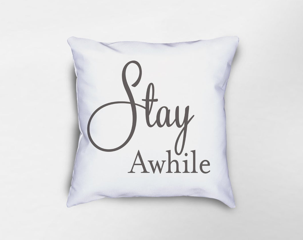 Stay Awhile Pillow